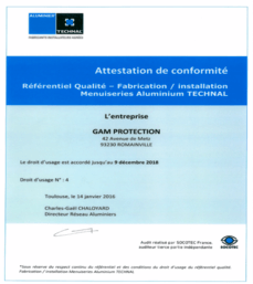 GAM PROTECTION détient une attestation SOCOTEC. Référentiel Qualité - Fabrication / installation, menuiseries aluminuim TECHNAL. Attestation valable jusqu'en décembre 2018.